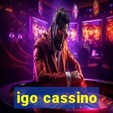 igo cassino